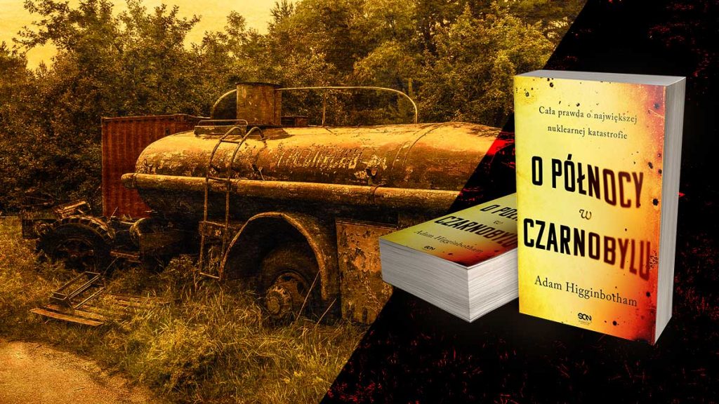 Adam Higginbotham „O północy w Czarnobylu” – Licznik Geigera